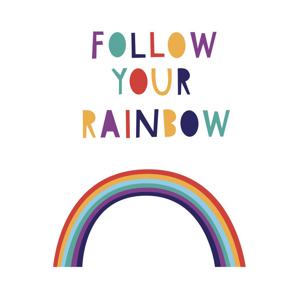 Follow Your Rainbow Print