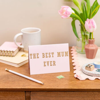 Letterpress Best Mum - Mothers Day - Mum Appreciation Card